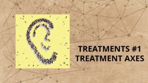 Traitements de l'acouphène #1: axes de traitements